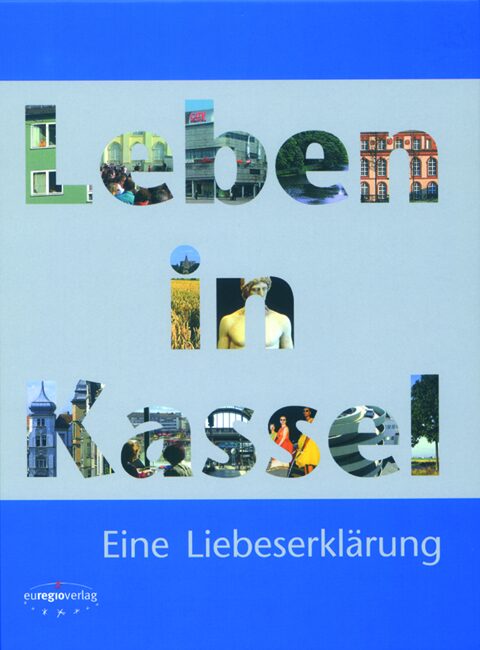 Buchcover mit Ausschnittsbildern Kassels hinter der Aufschrift Leben in Kassel